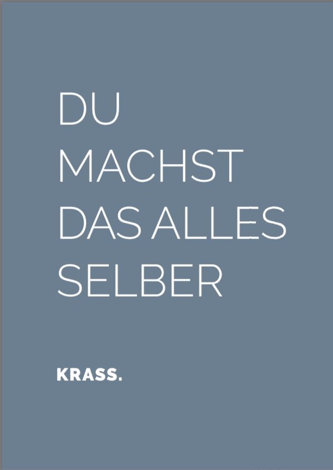Du machst das Alles selber krass Textbild